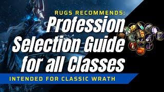 Classic Wrath Profession Guide For All Classes