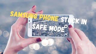 How to Remove Safe Mode Stuck In Samsung Phone | Get Out of Grayed out App icons, No Services…