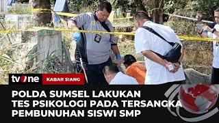 Fakta Baru Kasus Pemerkosaan dan Pembunuhan Siswi di Palembang | Kabar Siang tvOne