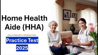 Home Health Aide HHA Exam Practice Test 2025 – Questions & Answers