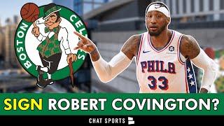 Celtics INTERESTED In Signing Robert Covington In NBA Free Agency? Boston Celtics Rumors