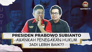 MENANTI GERBARAKAN PRABOWO AKANKAH PENEGAKAN HUKUM JADI LEBIH BAIK