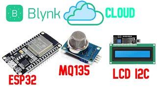 How to use MQ135 Gas Sensor with ESP32 using BLYNK IoT Cloud & LCD Display