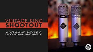 Vintage King Shootout: Vintage King Large Badge U47 Vs. Vintage Neumann Large Badge U47 Microphone