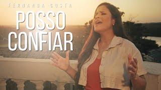 Fernanda Costa - Posso Confiar (Clipe Oficial)