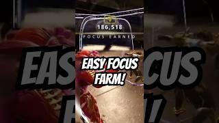 BEST WAYS TO FARM FOCUS!