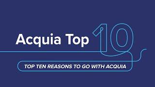 Top 10 reasons to go with Acquia