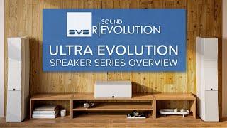 SVS Ultra Evolution Speaker Series Overview 