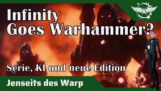 "Jenseits des Warp" - Infinity goes Warhammer?