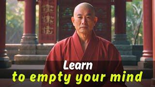 learn to empty your mind  || must watch powerful wisdom of Buddha teaches