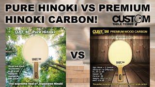 Custom Table Tennis Pure Hinoki vs Premium Hinoki Carbon Blades