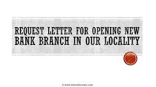 How to Write a Request Letter for New Bank Branch Opening