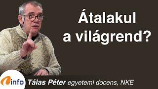 Átalakul a világrend? Tálas Péter, Inforádió, Aréna