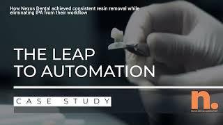 Case Study - The Leap to Automation: Nexus Dental