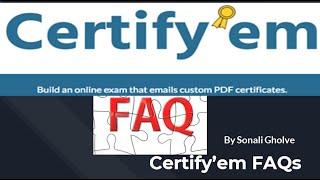 FAQs Certify'me| Issues and solutions of Certify'em | Certify'em help