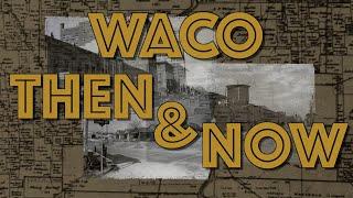 Waco Then & Now 18 Down Austin Ave From Above MLK