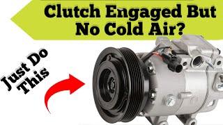 Compressor Clutch Engaged But No Cold Air Solved | Compressor | Clutch Engaged But no pressure