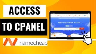 How To Access cPanel From Namecheap | Quick & Easy Guide