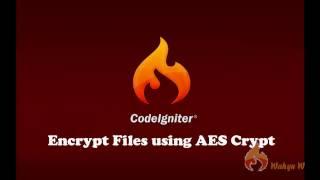 CodeIgniter Tutorial : How to Encrypt Files Using AES Crypt