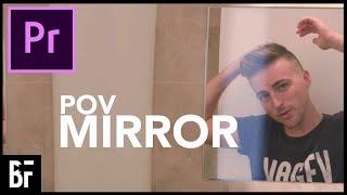 Film Yourself in the Mirror (POV)
