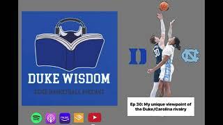 Ep. 30: My unique viewpoint of the Duke/Carolina rivalry