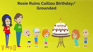 Rosie Ruins Caillou Birthday/Grounded