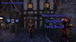 Necromancer Dungeon Tank Build - True Contender