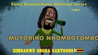 Mutoriro S03 EP10 Sowe Ramadzibaba Sibhineji Zimbabwe Cartoons Shona Animation