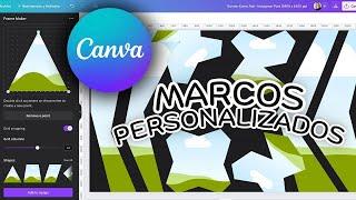 Como hacer Marcos personalizados en Canva