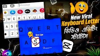 New Viral Keyboard Letter Status Video Editing In CapCut | CapCut Trend Video Editing ||