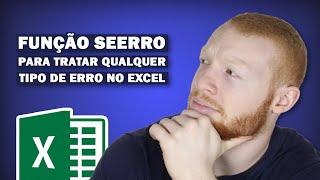 Fómula SEERRO - Como TRATAR QUALQUER ERRO no Excel (Ex: PROCV e SOMASES)