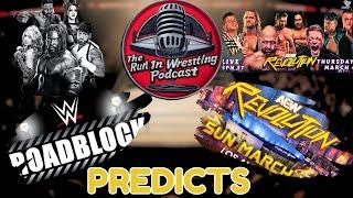 The Run In Predicts #AEWRevolution and #Roadblock