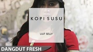 Uut Selly - Kopi Susu (Dangdut Terbaru 2016)