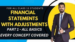 Financial Statements with Adjustments | Easiest way | Class 11 | Part 1