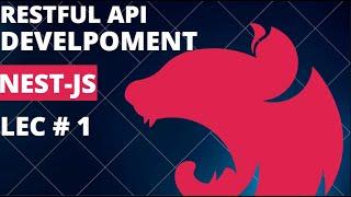 RESTFUL API Development || NestJs Course || Lecture No 1 #nestjs