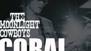 Coral - The Moonlight Cowboys