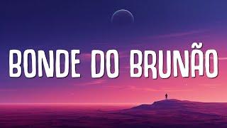 Bruninho Mars - Bonde do Brunão (Letra / Lyrics)