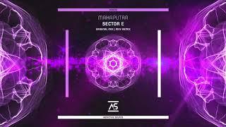 Mahaputra - Sector E (MXV Remix) [OUT NOW]