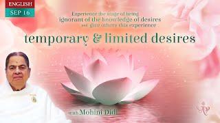 September 16, 2024 - Mohini Didi - Temporary and limited desires - #16