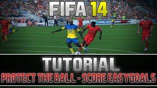 FIFA 14 Tutorial: Score easy Goals!!! - 'Protect the Ball Feature' | MetiHD