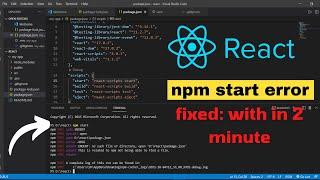 npm start not working / How to fix npm error React  /npm start error node js /npm start in vs  code