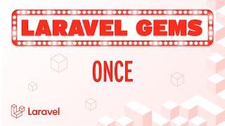 Laravel Gems - Once 