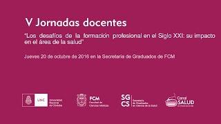 V JORNADAS DOCENTES DE LA FACULTAD DE CIENCIAS MÉDICAS - U.N.C.