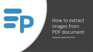 How to extract images from PDF file using Aspose.PDF Parser