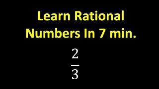 Learn Rational Numbers In 7 min