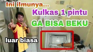 INI ILMUNYA!!! FREEZER KULKAS 1 PINTU GA BISA BEKU