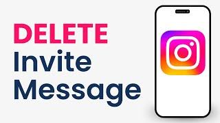 How to Delete Invite Message on Instagram