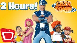 Lazy Town Full Episode I  2 Hour Marathon!