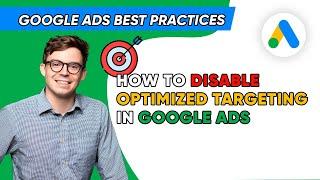 Google AdSense Setup - How to disable optimized targeting in Google Ads