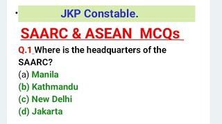 JKP Constable//SAARC & ASEAN // MCQs Most Impt// With Explanation